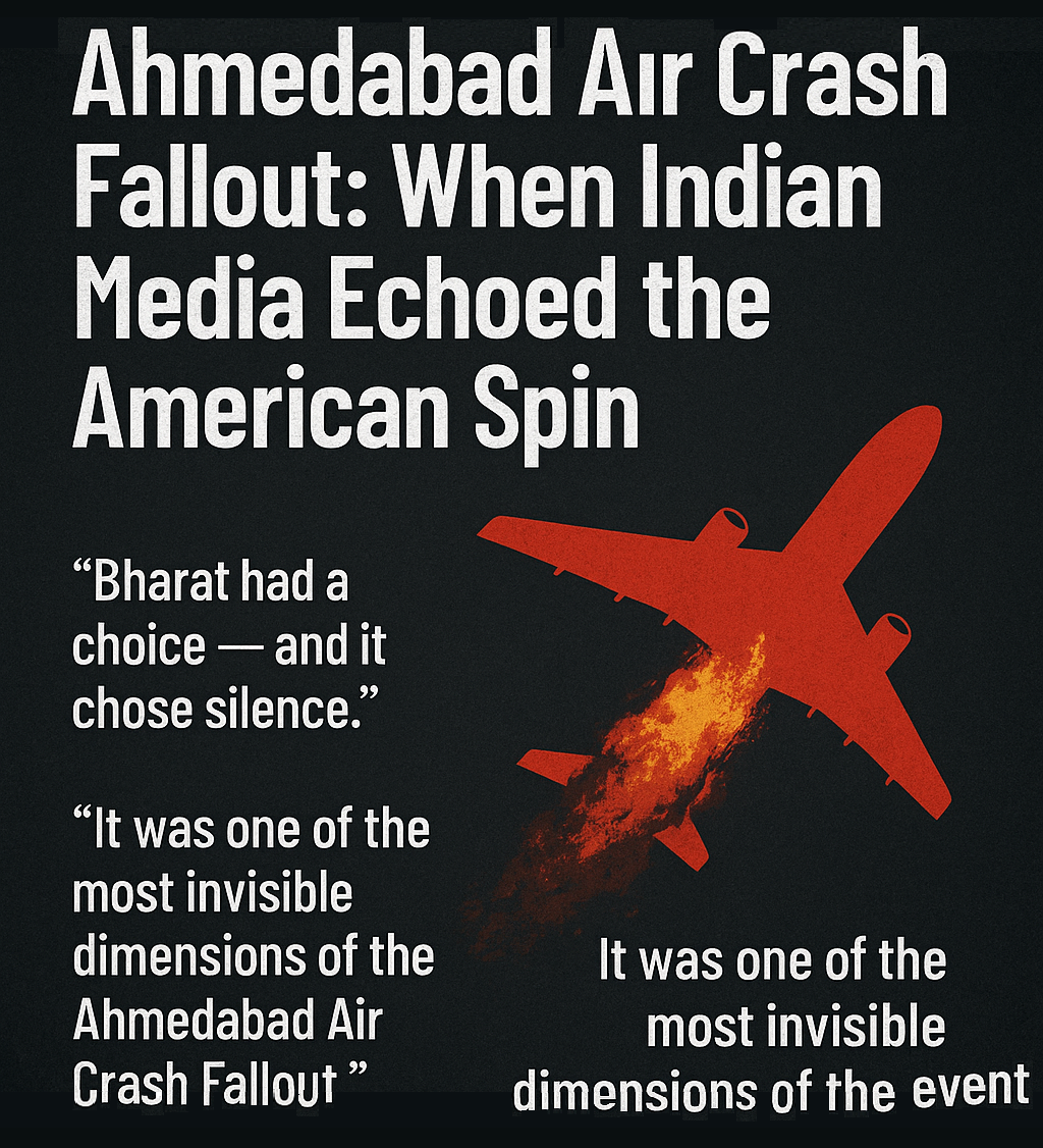 Ahmedabad air crash, Air India AI171, Boeing crash, media narrative, crash investigation, HinduinfoPedia, WSJ coverage, flight data, aviation cover-up, Indian sovereignty